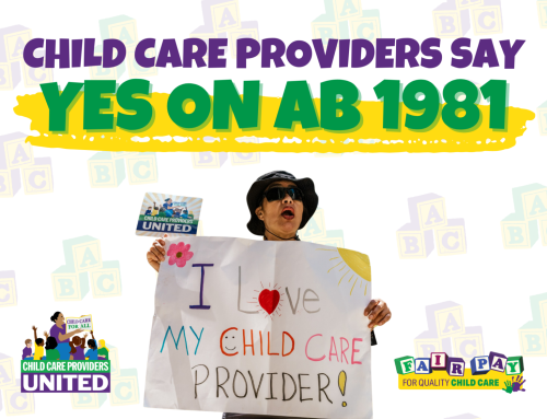 Child care providers say YES on AB 1981!